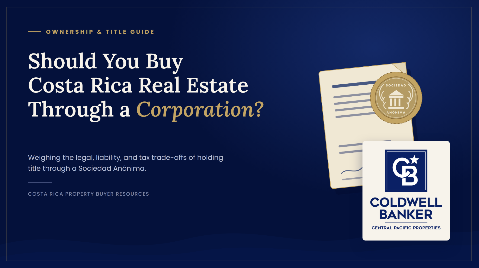 Should You Buy Costa Rica Real Estate Through a Corporation?